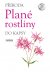 Plané rostliny - Příroda do kapsy - Marcela Schubertová