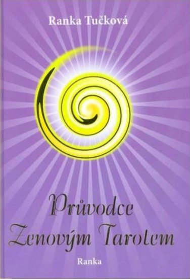 Průvodce Zenovým Tarotem - Ranka Tučková - Kliknutím na obrázek zavřete