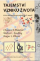 Tajemství vzniku života - Ch. B. Thaxton, W. L. Bradley, R. L. O