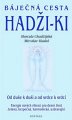 Báječná cesta Hadži-ki - Marcela Chadžijská a Miroslav Hadaš