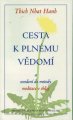 Cesta k plnému vědomí (meditace v chůzi) - Thich Nhat Hanh