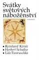 Svátky světových náboženství - R. Kirste, H. Schultze, U. Tworus