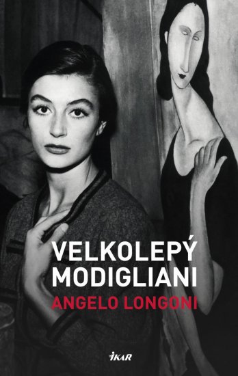 Velkolepý Modigliani - Angelo Longoni - Kliknutím na obrázek zavřete