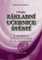 Základní učebnice štěstí 3. učebnice - Bohumila Truhlářová