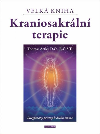 Velká kniha kraniosakrální terapie, Thomas Attlee - Kliknutím na obrázek zavřete