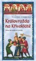 Královražda na Křivoklátě - Vlastimil Vondruška