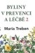 Byliny v prevenci a léčbě 2 - Maria Treben