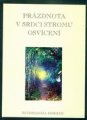 Prázdnota v srdci stromu osvícení - Buddhadása Bhikkhu