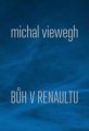 Bůh v renaultu - Michal Viewegh