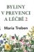 Byliny v prevenci a léčbě 2 - Maria Treben