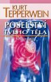 Poselství tvého těla - Kurt Tepperwein