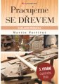 Pracujeme se dřevem 5. vydání - Martin Patřičný