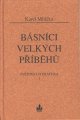 Básníci velkých příběhů - Karel Milička