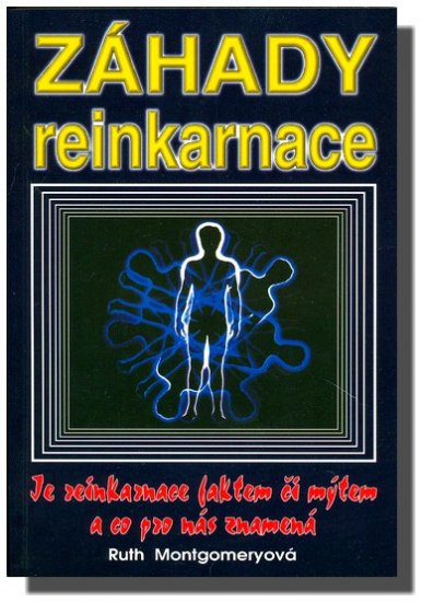 Záhady reinkarnace - Ruth Montgomaryová - Kliknutím na obrázek zavřete
