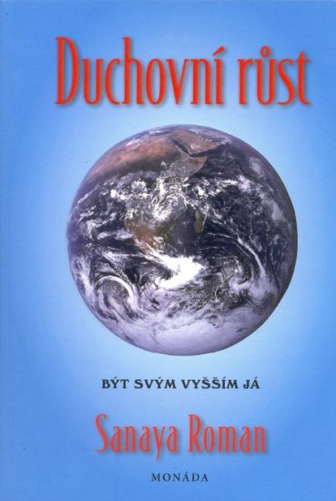 Duchovní růst - Sanaya Roman - Kliknutím na obrázek zavřete