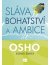 Sláva, bohatství a ambice - OSHO