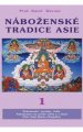 Náboženské tradice Asie (2 svazky) - Karel Werner