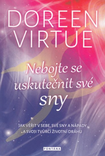 Nebojte se uskutečnit své sny - Doreen Virtue - Kliknutím na obrázek zavřete