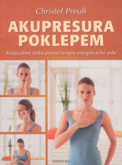 Akupresura poklepem - Christel Preuss - Kliknutím na obrázek zavřete