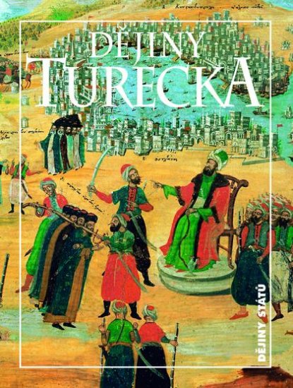 Dějiny Turecka - K. Kreiser, Ch. K. Neumann - Kliknutím na obrázek zavřete