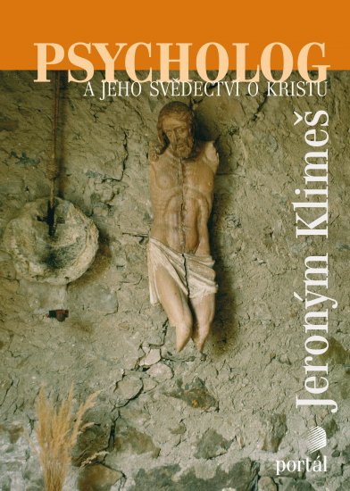 Psycholog a jeho svědectví o Kristu - Jeroným Klimeš - Kliknutím na obrázek zavřete