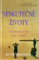 Neskutečné životy - Surrealisté 1917–1945 - Ruth Brandon