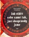 Dalajlama - Jak vidět sebe samé tak, jací doopravdy jsme