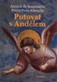 Putovat s andělem - Annick de Souzenelle