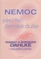 Nemoc jako řeč ženské duše - R.Dahlke