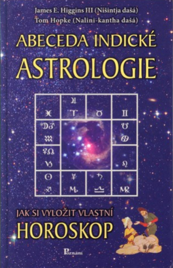 Abeceda indické astrologie - James E. Higgins; Tom Hopke - Kliknutím na obrázek zavřete