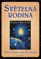 Světelná rodina - Barbara Marciniak