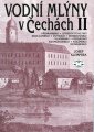 Vodní mlýny v Čechách II - Josef Klempera
