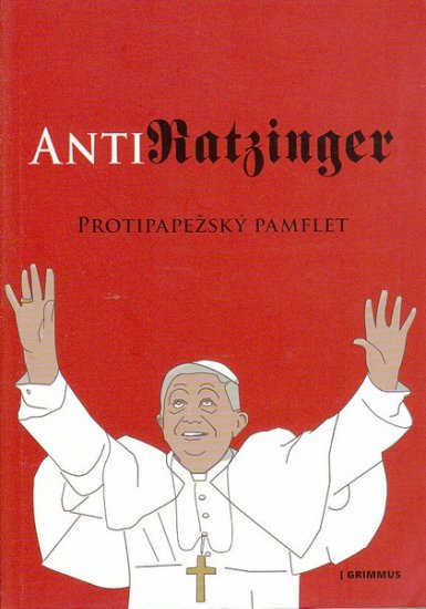 AntiRatzinger - Kliknutím na obrázek zavřete