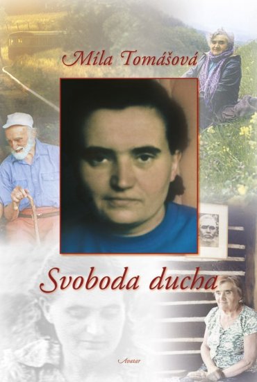 Svoboda ducha - Míla Tomášová - Kliknutím na obrázek zavřete