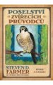 Poselství zvířecích průvodců - Steven D.Farmer