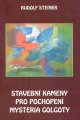 Stavební kameny pro pochopení mysteria Golgoty - Rudolf Steiner