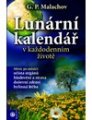 Lunární kalendář v každodenním životě - G.P.Malachov