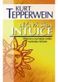 Léčivá síla intuice - Kurt Tepperwein