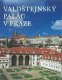 Valštejnský palác v Praze, Mojmír Horyna a kolektiv - antikvariá Valštejnský palác v Praze, Mojmír Horyna a kolektiv - antikvariá