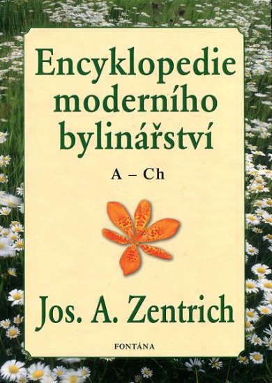 Encyklopedie moderního bylinkářství I (A-Ch) - J.A.Zentrich - Kliknutím na obrázek zavřete