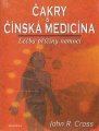 Čakry a čínská medicína (Léčba příčiny nemocí) - J.R.Cross