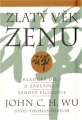 Zlatý věk zenu - John C. H. Wu