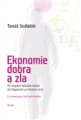 Ekonomie dobra a zla (předmluva V. Havel)-Tomáš Sedláček