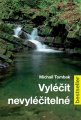 Vyléčit nevyléčitelné - Michail Tombak