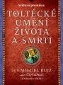 Toltécké umění života a smrti - Miguel Ruiz - Barbara Emrys