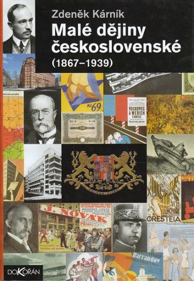 Malé dějiny československé (1867-1939) - Zdeněk Kárník - Kliknutím na obrázek zavřete