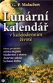 Lunární kalendář v kalendář v každoden. životě - G. Malachov