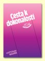 Cesta k dokonalosti - Květoslav Minařík