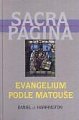 Evangelium podle Matouše - SACRA PAGINA - Daniel J. Harrington