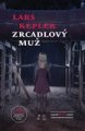 Zrcadlový muž - Lars Kepler